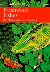 British Freshwater Fish (Collins New Naturalist Library, Book 75)【電子書籍】[ P. S. Maitland ]