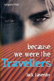 Travellers #1: Because We Were The Travellers【電子書籍】[ Jack Lasenby ]
