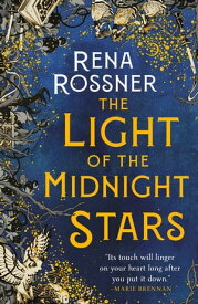 The Light of the Midnight Stars【電子書籍】[ Rena Rossner ]