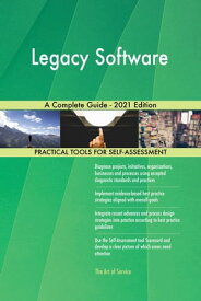 Legacy Software A Complete Guide - 2021 Edition【電子書籍】[ Gerardus Blokdyk ]