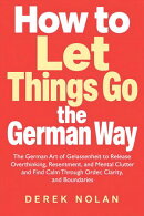 How to Let Things Go the German Way