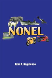 Nonel【電子書籍】[ John A. Negulesco ]