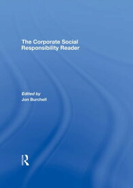 The Corporate Social Responsibility Reader【電子書籍】
