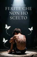 Ferite che non ho scelto