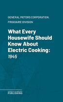 What Every Housewife Should Know About Electric Cooking