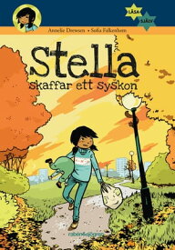 Stella skaffar ett syskon【電子書籍】[ Annelie Drewsen ]