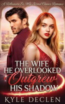 The Wife He Overlooked Outgrew His Shadow