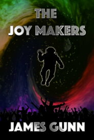 The Joy Makers【電子書籍】[ James Gunn ]