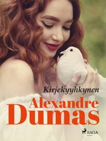 Kirjekyyhkynen【電子書籍】[ Alexandre Dumas ]