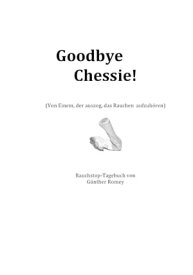Goodbye Chessie Von Einem der auszog, das Rauchen aufzugeben【電子書籍】[ G?nther Romey ]