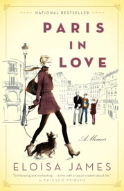 Paris in Love A Memoir【電子書籍】[ Eloisa James ]