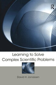 Learning to Solve Complex Scientific Problems【電子書籍】