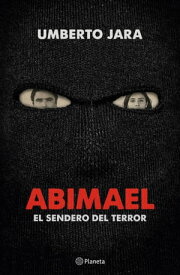 ABIMAEL: El sendero del terror【電子書籍】[ Umberto Jara ]