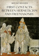 First Contacts Between Hermeticism and Freemasonry