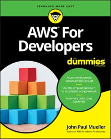 AWS For Developers For Dummies【電子書籍】[ John Paul Mueller ]