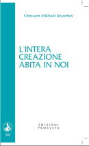 L'intera creazione abita in noi