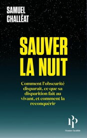 Sauver la nuit【電子書籍】[ Samuel Challeat ]