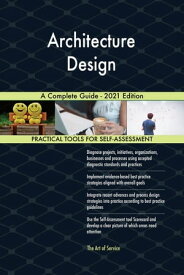 Architecture Design A Complete Guide - 2021 Edition【電子書籍】[ Gerardus Blokdyk ]