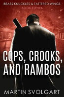 Cops, Crooks, and Rambos