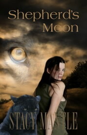 Shepherd's Moon【電子書籍】[ Stacy Mantle ]