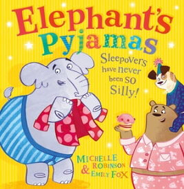 Elephant’s Pyjamas【電子書籍】[ Michelle Robinson ]