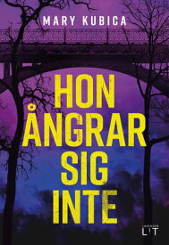 Hon ?ngrar sig inte【電子書籍】[ Mary Kubica ]