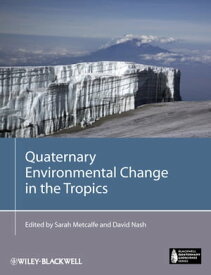 Quaternary Environmental Change in the Tropics【電子書籍】