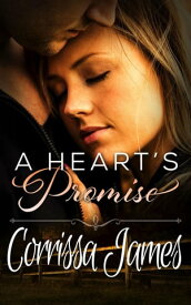 A Heart's Promise Great Plains Romance, #2【電子書籍】[ Corrissa James ]