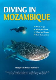 Diving in Mozambique【電子書籍】[ Robynn Hofmeyr ]