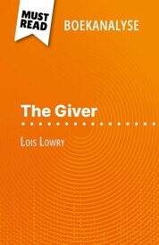 The Giver van Lois Lowry (Boekanalyse) Volledige analyse en gedetailleerde samenvatting van het werk【電子書籍】[ Yann Dalle ]