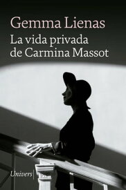 La vida privada de Carmina Massot【電子書籍】[ Gemma Lienas ]