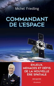 Commandant de l'espace【電子書籍】[ Michel Friedling ]