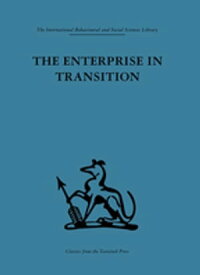 The Enterprise in Transition An analysis of European and American practice【電子書籍】