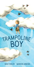Trampoline Boy【電子書籍】[ Nan Forler ]