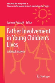 Father Involvement in Young Children’s Lives A Global Analysis【電子書籍】