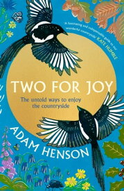 Two for Joy The untold ways to enjoy the countryside【電子書籍】[ Adam Henson ]