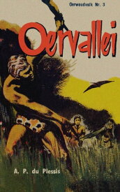 Oervallei【電子書籍】[ A.P. Du Plessis ]