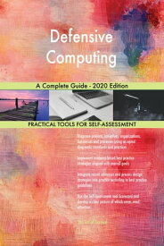 Defensive Computing A Complete Guide - 2020 Edition【電子書籍】[ Gerardus Blokdyk ]