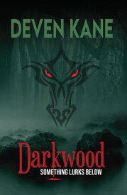 Darkwood【電子書籍】[ Deven Kane ]