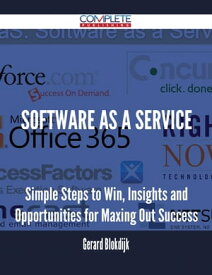 Software As A Service - Simple Steps to Win, Insights and Opportunities for Maxing Out Success【電子書籍】[ Gerard Blokdijk ]