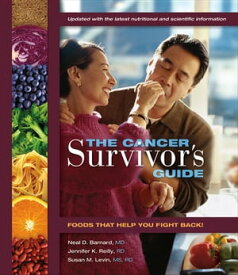 The Cancer Survivor's Guide, Updated Edition Foods That Help You Fight Back!【電子書籍】[ Barnard ]