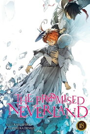 The Promised Neverland, Vol. 18 Never Be Alone【電子書籍】[ Kaiu Shirai ]