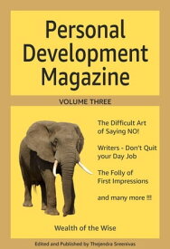 Personal Development Magazine - Volume Three Personal Development Magazine, #3【電子書籍】[ Thejendra Sreenivas ]