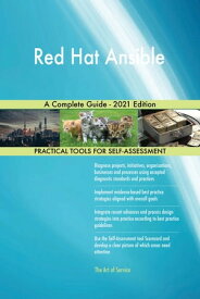 Red Hat Ansible A Complete Guide - 2021 Edition【電子書籍】[ Gerardus Blokdyk ]