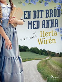 En bit br?d med Anna【電子書籍】[ Herta Wir?n ]