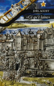 "C? qu'? laino" Une chanson genevoise rendue ? ses origines【電子書籍】