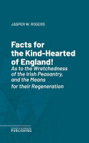 Facts for the Kind-Hearted of England!