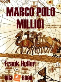 Marco Polo milli?i【電子書籍】[ Frank Heller ]