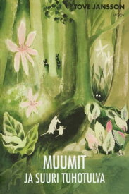 Muumit ja suuri tuhotulva【電子書籍】[ Tove Jansson ]