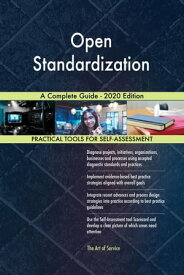 Open Standardization A Complete Guide - 2020 Edition【電子書籍】[ Gerardus Blokdyk ]